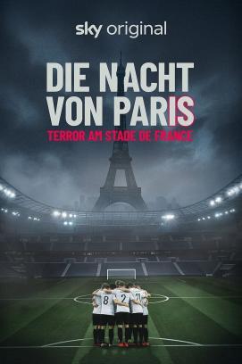 Die Nacht von Paris - Terror am Stade de France